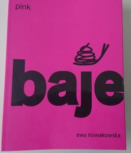 ”BAJE” EWY NOWAKOWSKIEJ