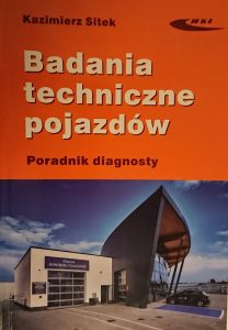 BADANIA TECHNICZNE POJAZDÓW. PORADNIK DIAGNOSTY